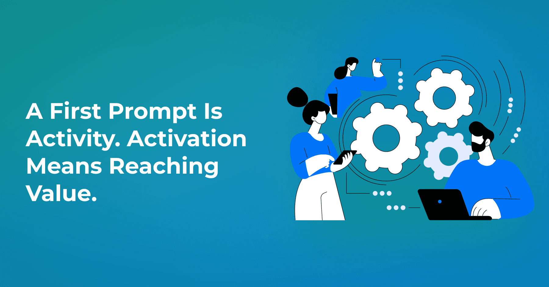 Your AI Product Tracks Usage. Which Behaviors Actually Count as Customer Activation? 