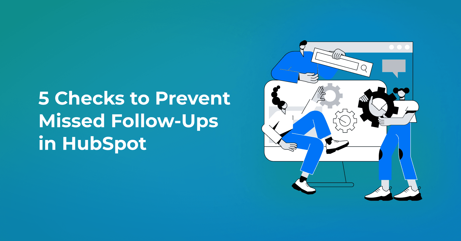 Why Sales Call Follow-Ups Get Missed in HubSpot and What Growing Teams Should Check 