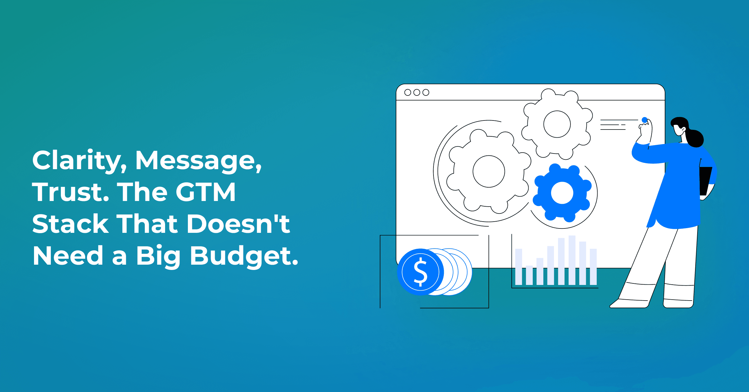 No Big Ad Budget? Here’s How to Build a GTM Motion That Actually Grows