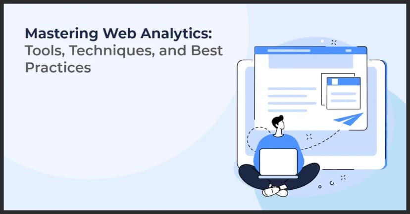 Web Analytics Tools: Best Solutions to Track and Optimize Performance